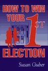 Candidate Book: How To Win Your 1st Election