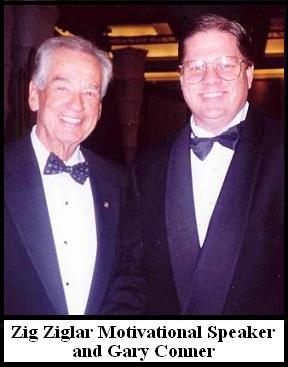Gary Conner
with Motivational Speaker Zig Ziglar.